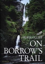 On Borrow's Trail - Wild Wales Then and Now by Hugh Olliff Paperback Book The