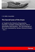The Sacred Laws Of The Aryas F. M. MüLler