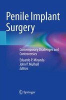 Penile Implant Surgery Contemporary Challenges And Controversies Miranda (U. A.)