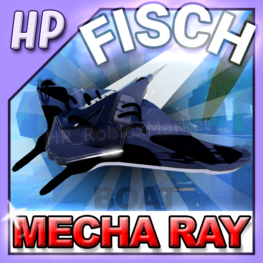 FISCH - MECHA RAY 🐟 [ LIMITED EXCLUSIVE RARE BOAT ] 🚤 | eBay