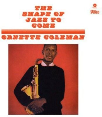 Shape of Jazz to Come by Coleman, Ornette (Record, 2010)