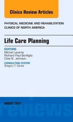 Life Care Planning, An Issue of Physical Medicine and Rehabilitation Clinics (V