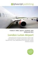 London Luton Airport Frederic P. Miller (U. A.) Taschenbuch Englisch 2026
