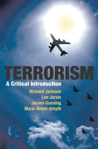 Richard Jackson Lee Jarvis Jeroen Gunning Marie Breen-Smyt Terrorism (Tascabile)