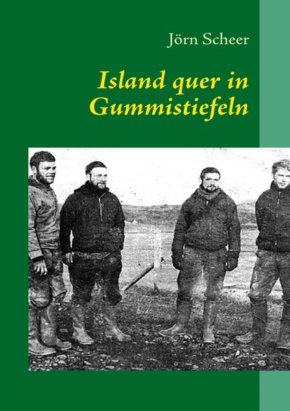 JöRn Scheer | Island Quer In Gummistiefeln | Taschenbuch | Deutsch (2009)-image