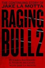 Raging Bull II: Continuing the Story of Jake La Motta