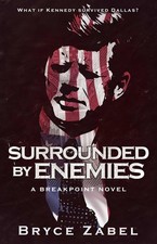 Surrounded by Enemies: A Breakpoint Novel - paperback Zabel, Bryce