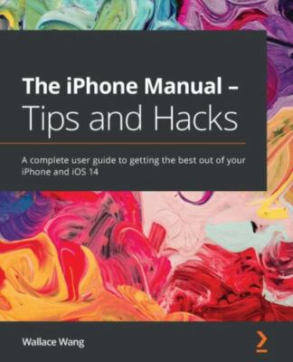 The iPhone Manual - Tips and Hacks, Brand New, Free shipping in the US