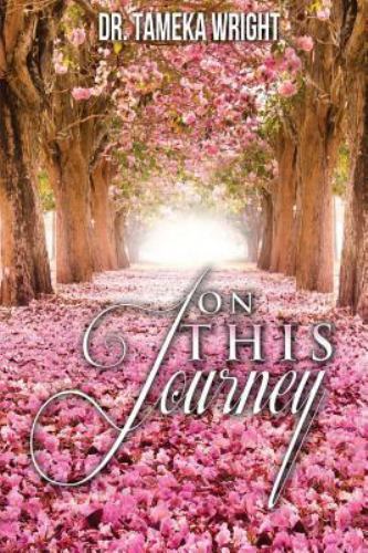 On This Journey by Wright, Dr Tameka, Brand New, Free shipping in the US