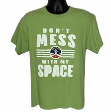 Space Camp T Shirt Don't Mess With My Space Green Adult Large All Cotton Rockets
