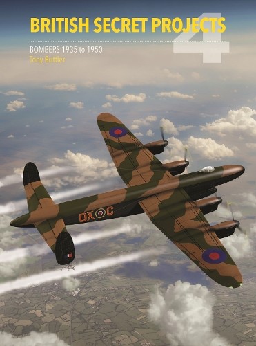 British Secret Projects 4 by Tony Buttler - 9781910809341