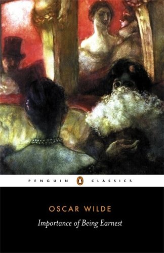 The Importance of Being Earnest and Other Plays (Penguin... - Wilde, Oscar