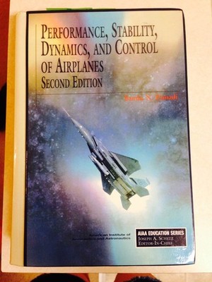 Performance, Stability, Dynamics, and Control of Airplanes (AIAA Education S...