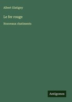 Albert Glatigny | Le Fer Rouge | Buch | FranzöSisch (2025) | Nouveaux Chatiments