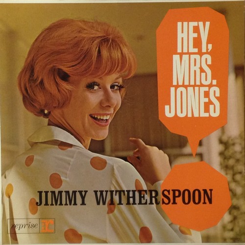 Jimmy Witherspoon-Hey, Mrs. Jones-Reprise 6012-MONO - Picture 1 of 2