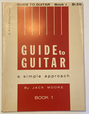 Guide To Guitar A Simple Approach, Book 1, Jack Moore 1962