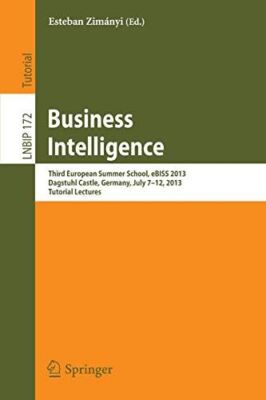 Business Intelligence: Third European Summer School, eBISS 2013