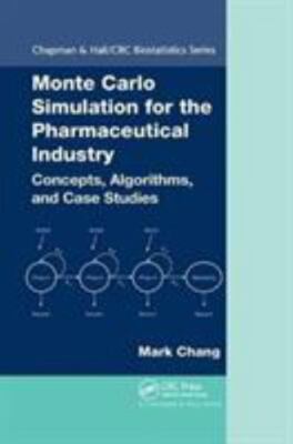 Monte Carlo Simulation for the Pharmaceutical Industry : Concepts, Algorithms...