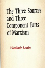 The Three Sources and Three Component Parts of Marxism and Karl Marx