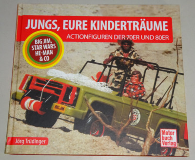 Bildband Actionfiguren 70er/80er Jahre Big Jim Star Wars He-Man Mask Transformer