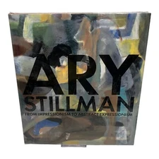 Ary Stillman: From Impressionism to Abstract Expressionism by James Wechsler NEW