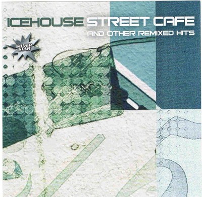 Icehouse - Street Cafe And Other Remixed Hits, (CD)