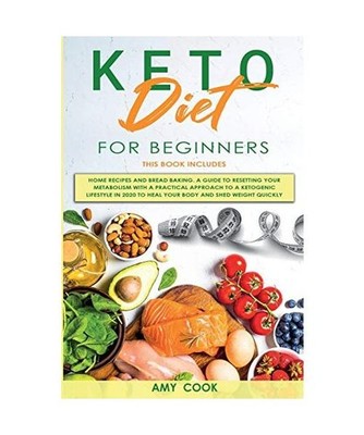 Keto Diet for Beginners: 2 Books in 1: Home Recipes & Bread Baking. A Guide to R