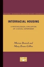 Morton Deutsch Mary Evans Collins Interracial Housing (Paperback)