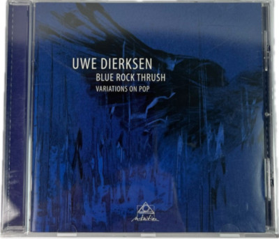 Blue Rock Thrush - Variations On Pop von Uwe Dierksen CD Album Sehr gut