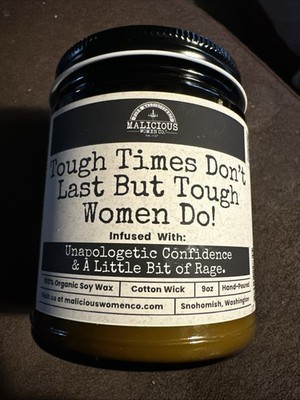 New: Tough Times Don t Last But Tough Women Do - MALICIOUS WOMEN CO CANDLE
