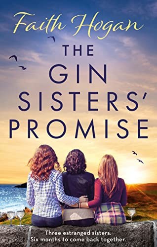 The Gin Sisters' Promise-Faith Hogan