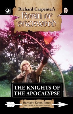 ROBIN OF SHERWOOD THE KNIGHTS OF THE APO by EATON-JONES, BARNABY Hardback