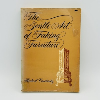 Vintage The Gentle Art of Faking Furniture Herbert Cescinsky Dover Paperback