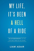 Liam Adair | My Life, It's Been A Hell Of A Ride | Taschenbuch | Englisch (2016)