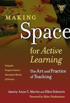 Making Space for Active Learning: The Art and Practi...