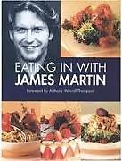 Eating in with James Martin-James Martin,Anthony Worall Thompson