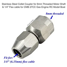 Collet Coupler for 8mm Motor Shaft & 1/4" Flex Cable for CMB 27CC Engine RC Boat