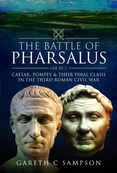 BATTLE OF PHARSALUS 48BCCaesar, Pompey and their Final Clash in the Third Ro...