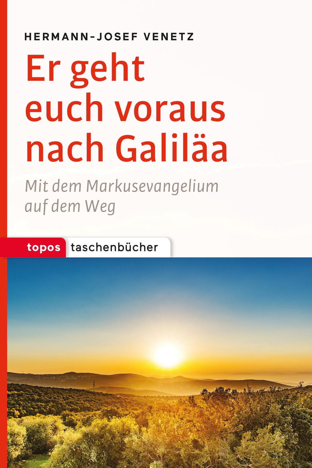Thumbnail - Er Geht Euch Voraus Nach Galiläa, Hermann-josef Venetz