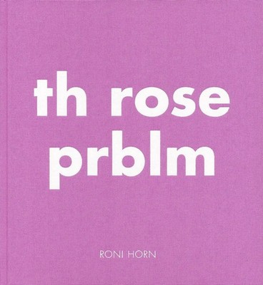 Roni Horn | Th Rose Prblm | Buch | Englisch (2016) | 60 S. | Steidl Verlag