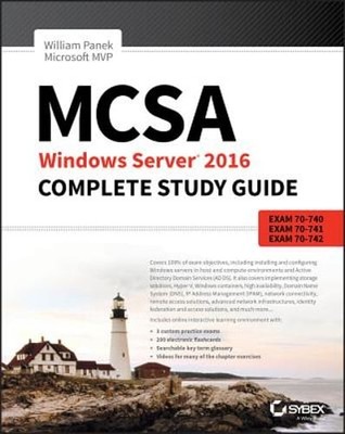 McSa Windows Server 2016 Complete Study Guide: Exam 70-740, Exam 70-741, Exam 70