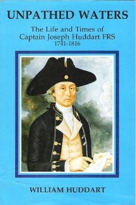 Unpathed Waters: Life and Times of ..., William Huddart
