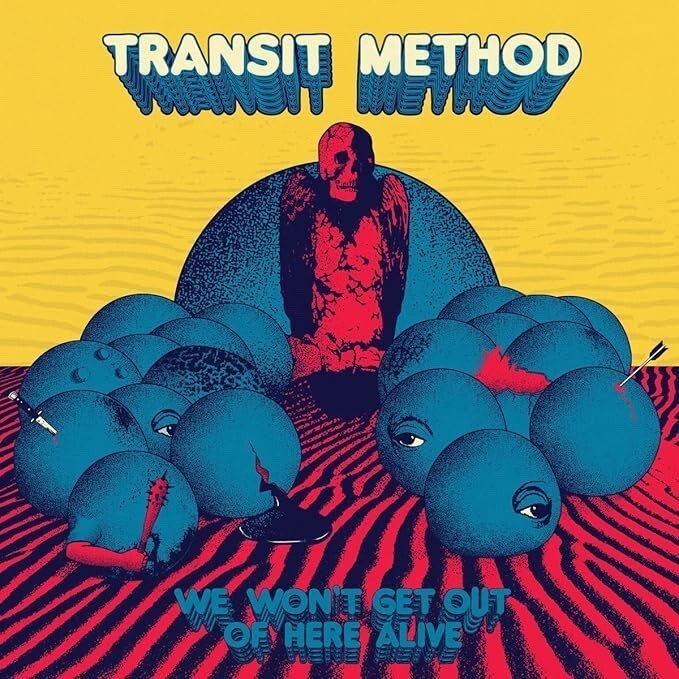 Transit Method - We Won't Get Out Of Here Alive [New & Sealed] CD Digipack