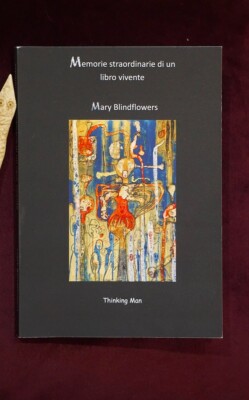 Mary Blindflowers, Außergewöhnliche Erinnerungen an ein lebendiges Buch, Thinking Man 