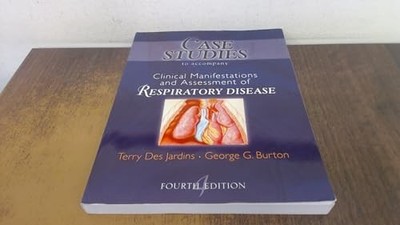 Case Studies T/A Clinical Manifestation and Assessment of Respir
