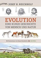 Evolution: Eine kurze Geschichte von Mensch u...