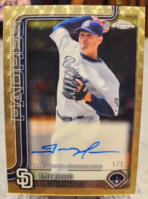 2025 Topps Chrome Update Trevor Hoffman 1/1 Superfractor Auto Padres San Diego