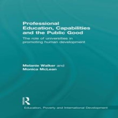 Professional Education Capabilities and the Public Good The role