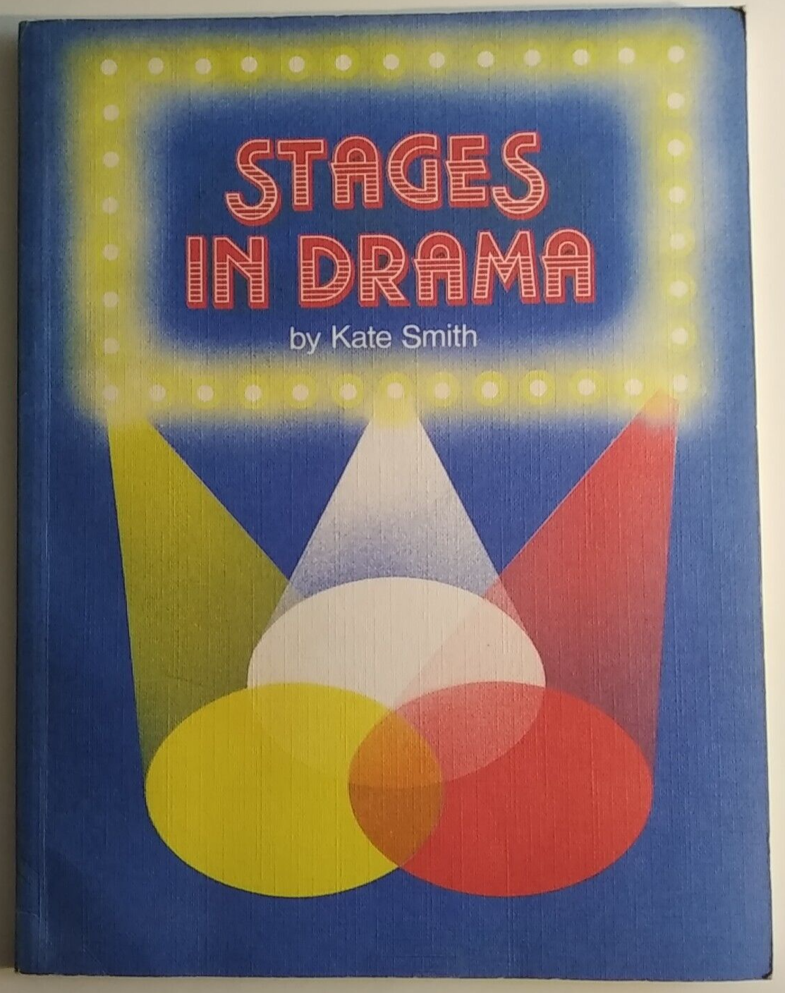 Stages in Drama by Kate Smith 1986 Paperback