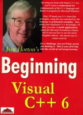 Beginning Visual C++ 6 By Ivor Horton. 9781861000880
